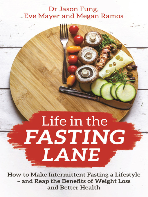 Title details for Life in the Fasting Lane by Dr. Jason Fung - Available